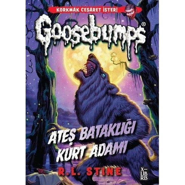 Goosebumps 3 - Ateş Bataklığı Kurt Adamı | Xlibris (İnce Kapak)