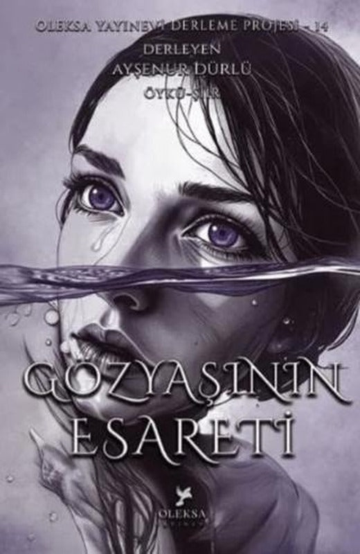 Gözyaşının Esareti | Oleksa Yayınevi (Ciltsiz)