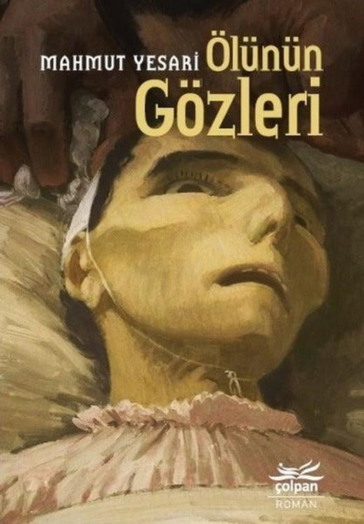Ölünün Gözleri | Çolpan (İnce Kapak)