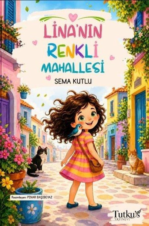 Lina'nın Renkli Mahallesi | Tutku's Yayınevi (İnce Kapak)