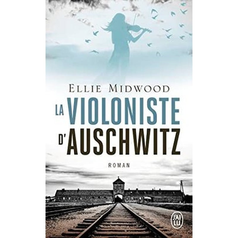LA VIOLONISTE D'AUSCHWITZ | J'ai lu