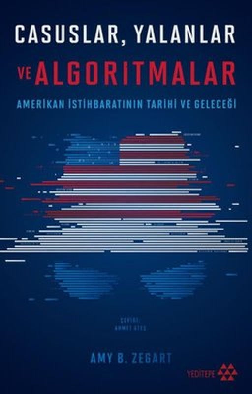 Casuslar Yalanlar ve Algoritmalar - Amerikan İstihbaratının Tarihi ve Geleceği | Yeditepe Yayınevi (İnce Kapak)