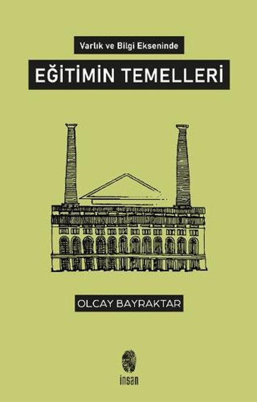 Varlık ve Bilgi Ekseninde Eğitimin Temelleri