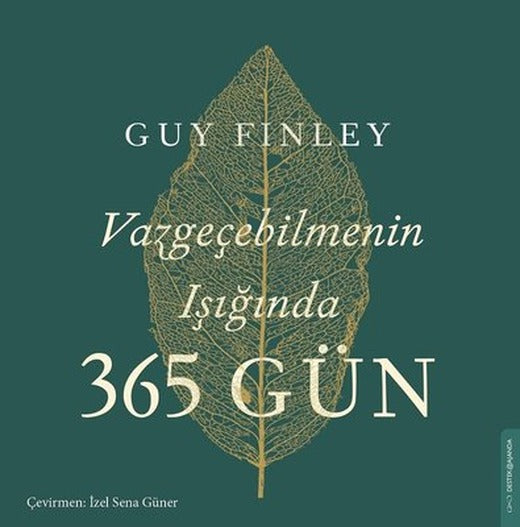 Vazgeçebilmenin Işığında 365 Gün | Destek Yayınları (İnce Kapak)