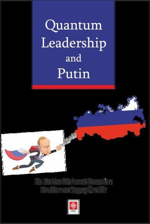 Quantum Leadership and Putin | Ekin Basım Yayın (İnce Kapak)