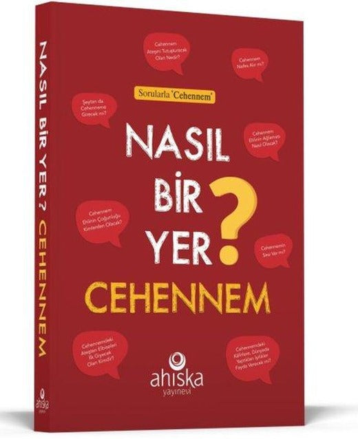 Nasıl Bir Yer Cehennem? Sorularla Cehennem | Ahıska Yayınevi (İnce Kapak)