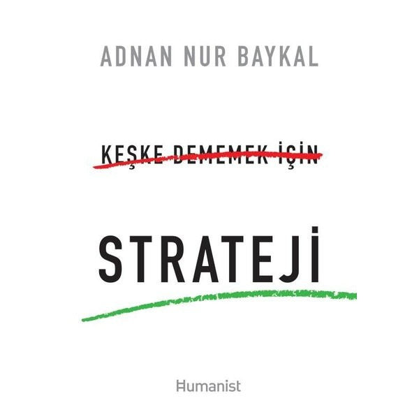 Keşke Dememek İçin Strateji | Humanist Kitap Yayıncılık