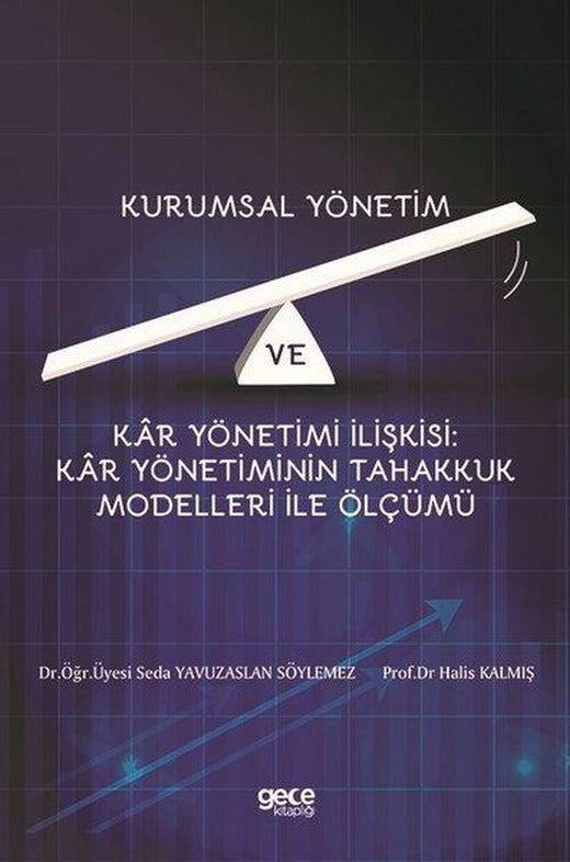 Kar Yönetimi İlişkisi: Kar Yönetiminin Tahakkuk Modelleri ile Ölçümü | Gece Kitaplığı (İnce Kapak)