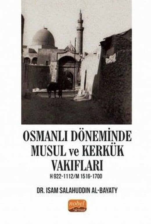 Osmanlı Döneminde Musul ve Kerkük Vakıfları | Nobel Bilimsel Eserler