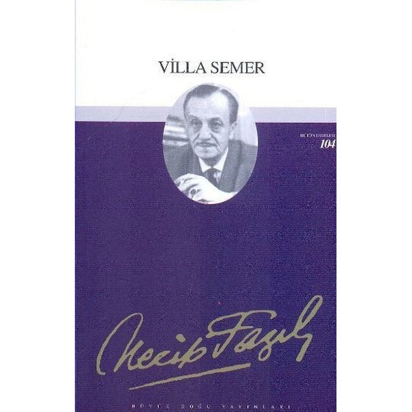 Villa Semer : 85 - Necip Fazıl Bütün Eserleri