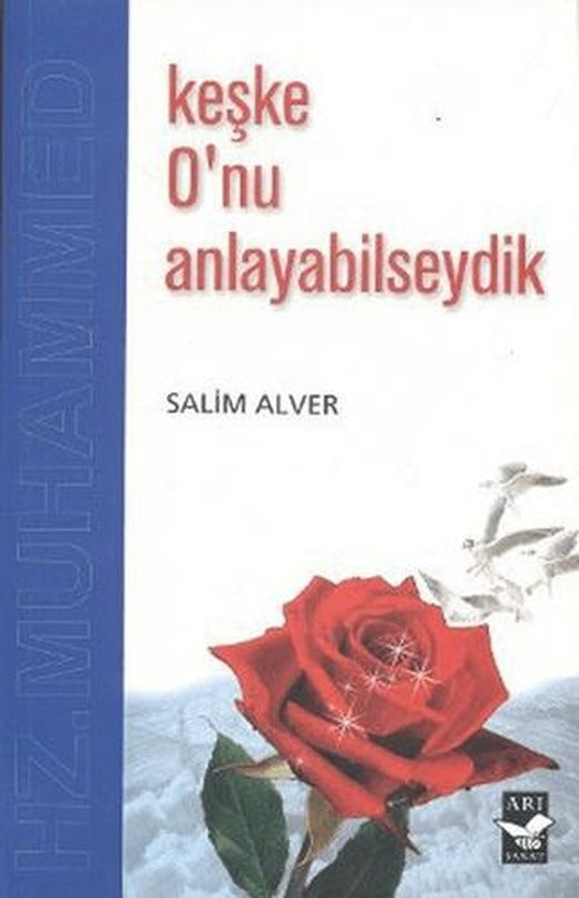 Keşke O’nu Anlayabilseydik | Arı Sanat Yayınevi (Ciltsiz)