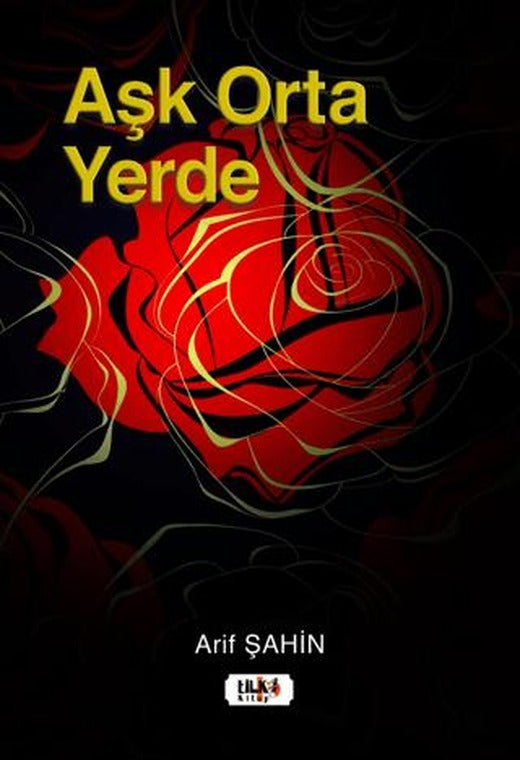 Aşk Orta Yerde | Tilki Kitap (Ciltsiz)