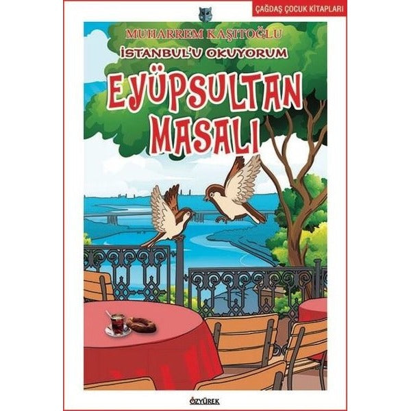 İstanbul'u Okuyorum Eyüpsultan Masalı | Özyürek Yayınevi (İnce Kapak)