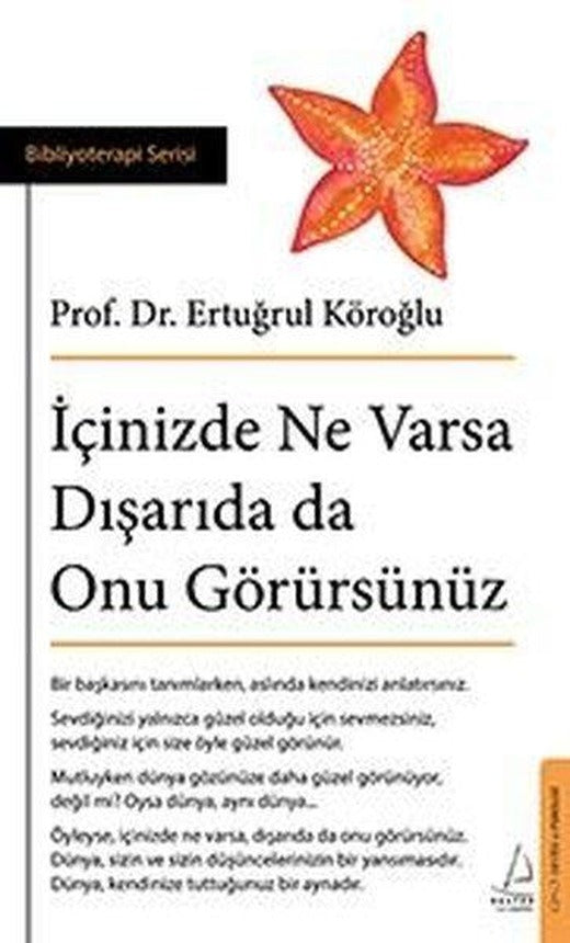 İçinizde Ne Varsa Dışarıda da Onu Görürsünüz | Destek Yayınları (İnce Kapak)