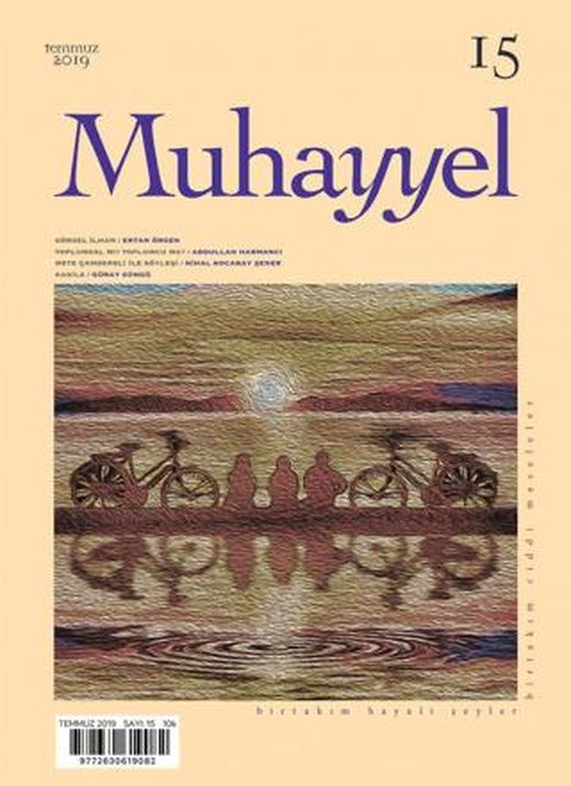 Muhayyel Dergisi Sayı: 15 Temmuz 2019 | Muhayyel Dergisi Yayınları (Ciltsiz)
