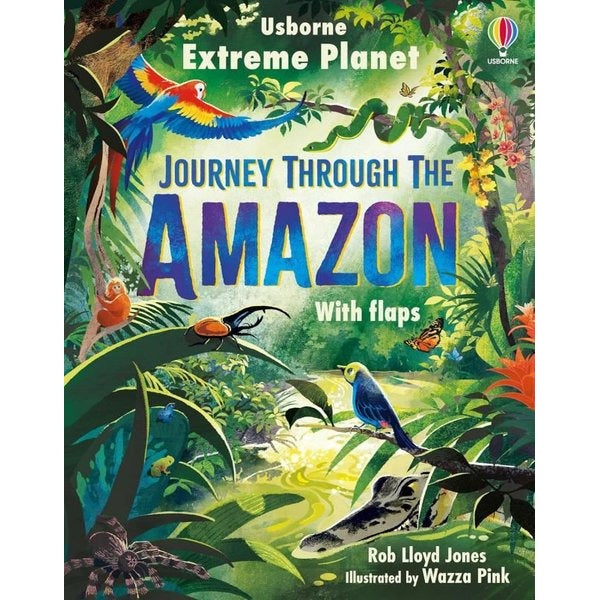 Extreme Planet: Journey Through The Amazon | Usborne (Ciltli)