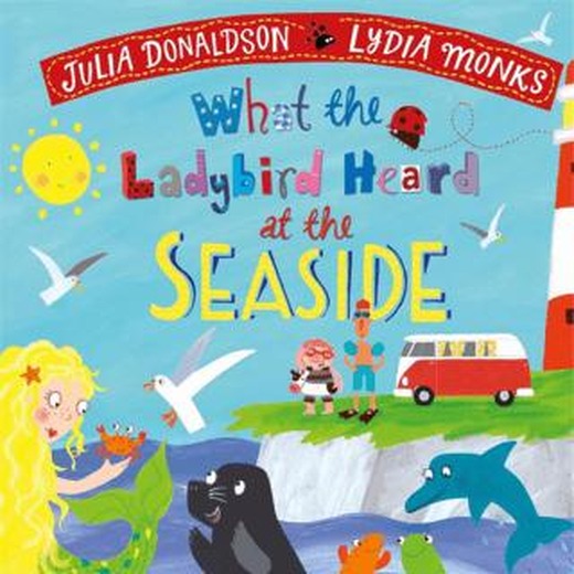 What the Ladybird Heard at the Seaside (Board Book) | Pan Macmillan (Ciltli)