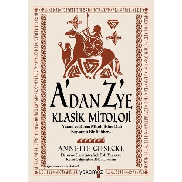 A'dan Z'ye Klasik Mitoloji: Yunan ve Roma Mitolojisine Dair Kapsamlı Bir Rehber... | Yakamoz Yayınları (İnce Kapak)