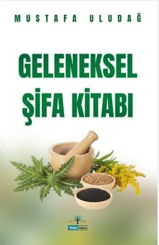 Geleneksel Şifa Kitabı | Kitap Ağacı Yayınları (İnce Kapak)