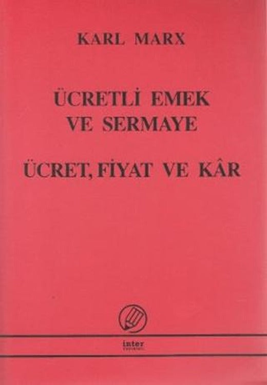 Ücretli Emek ve Sermaye - Ücret, Fiyat ve Kar | İnter Yayınları (Ciltsiz)