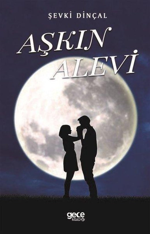 Aşkın Alevi | Gece Kitaplığı (İnce Kapak)