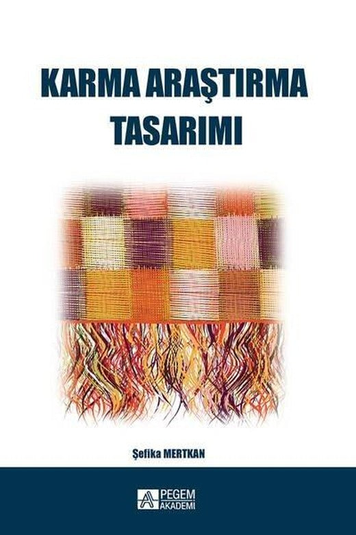 Karma Araştırma Tasarımı | Pegem Akademi Yayıncılık (İnce Kapak)