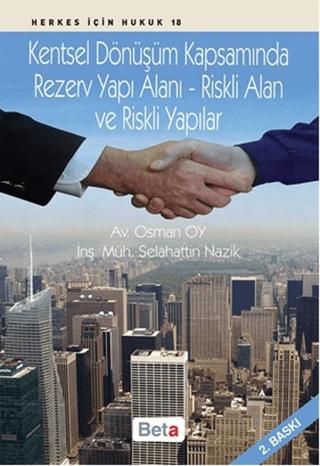 Kentsel Dönüşüm Kapsamında Rezerv Yapı Alanı - Riskli Alan ve Riskli Yapılar | Beta Yayınevi (Ciltsiz) - Resim 1