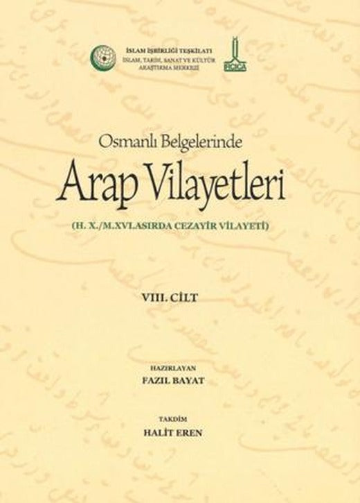 Al-Bilad al-Arabiyya fi al-wathaiq al-Uthmaniyya - Osmanlı Belgelerinde Arap Vilayetleri (Cilt 8) | IRCICA (Ciltsiz)