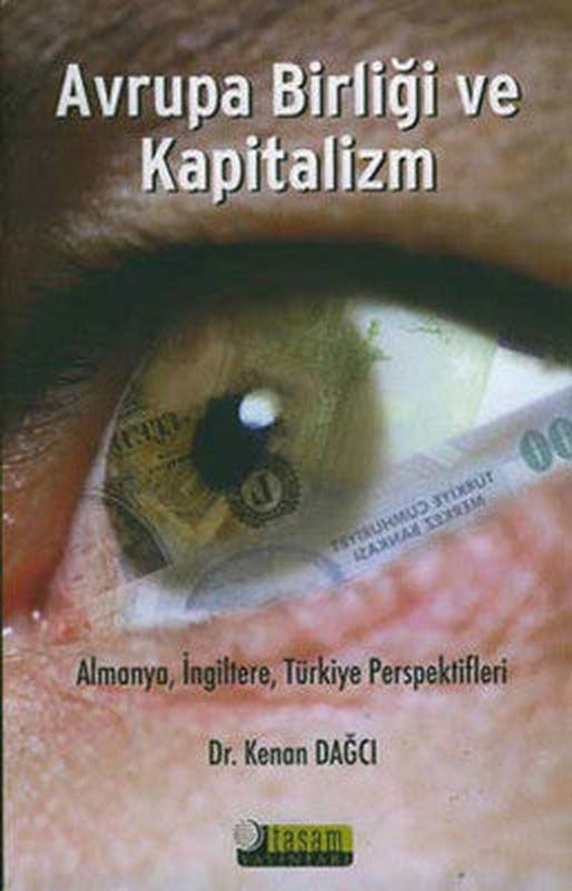 Avrupa Birliği ve Kapitalizm:Almanyaİngiltere ve Türkiye Perspektifleri | Tasam