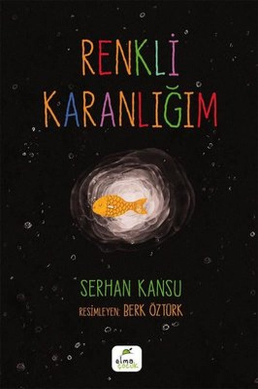 Renkli Karanlığım | Elma Yayınevi (İnce Kapak)