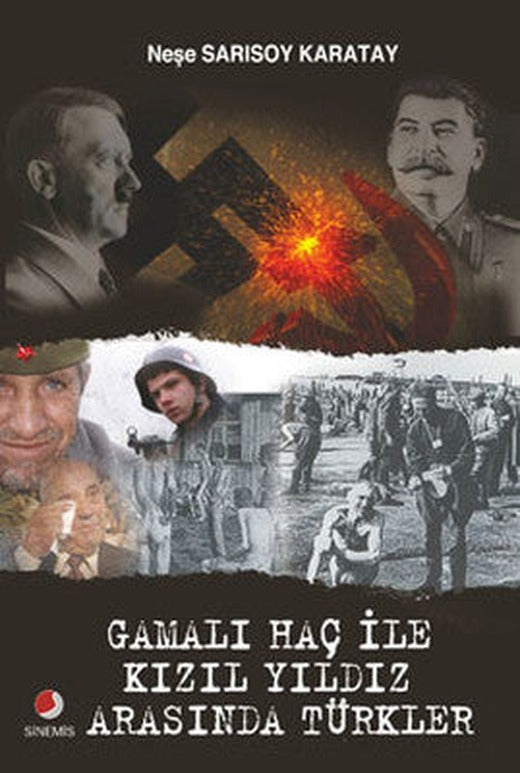 Gamalı Haç ile Kızıl Yıldız Arasında Türkler | Sinemis Yayınları
