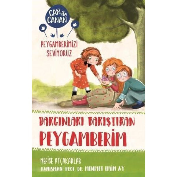Dargınları Barıştıran Peygamberim-Can ile Canan Peygamberimizi Seviyoruz | Timaş Çocuk (İnce Kapak)