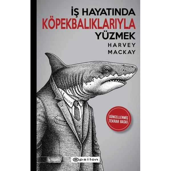 İş Hayatında Köpekbalıklarıyla Yüzmek | Epsilon Yayınevi (İnce Kapak)