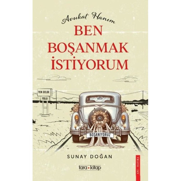 Avukat Hanım Ben Boşanmak İstiyorum! | Tara Kitap (İnce Kapak)