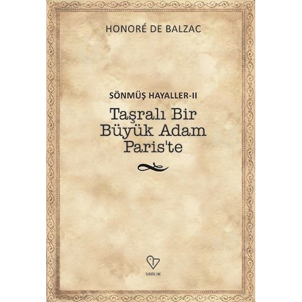 Sönmüş Hayaller 2-Taşralı Bir Büyük Adam Paris'te | Varlık Yayınları