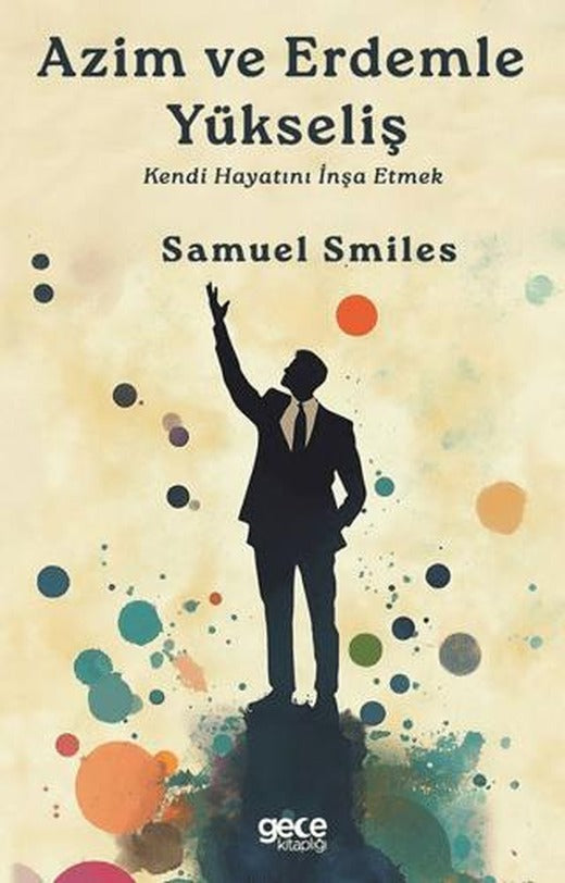 Azim ve Erdemle Yükseliş | Gece Kitaplığı (Ciltsiz)
