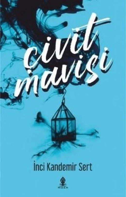 Çivit Mavisi | Roza Yayınevi (Ciltsiz)