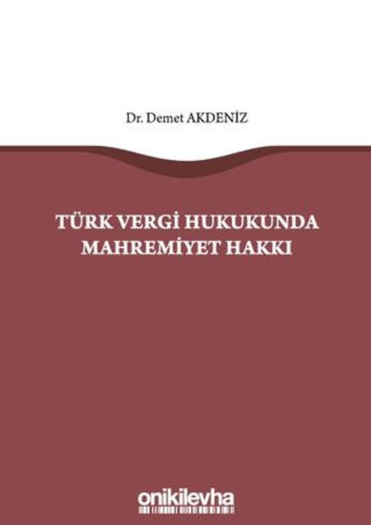 Türk Vergi Hukukunda Mahremiyet Hakkı