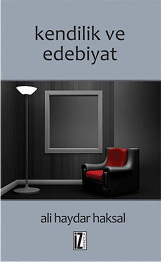 Kendilik ve Edebiyat | İz Yayıncılık (Ciltsiz)