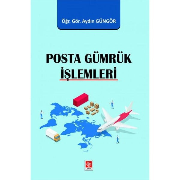 Posta Gümrük İşlemleri | Ekin Basım Yayın (İnce Kapak)