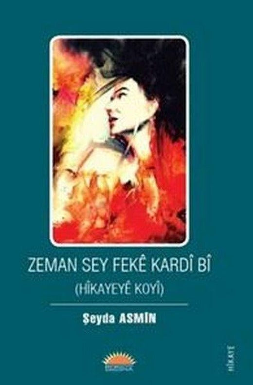 Zeman Sey Feke Kardi Bi - Hikayeye Koyi | Roşna Yayınları (İnce Kapak)