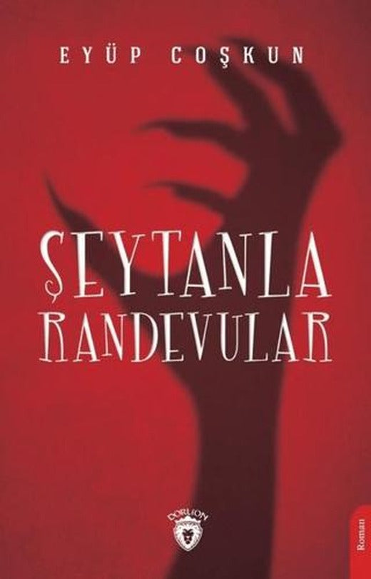 Şeytanla Randevular | Dorlion Yayınları (Ciltsiz)