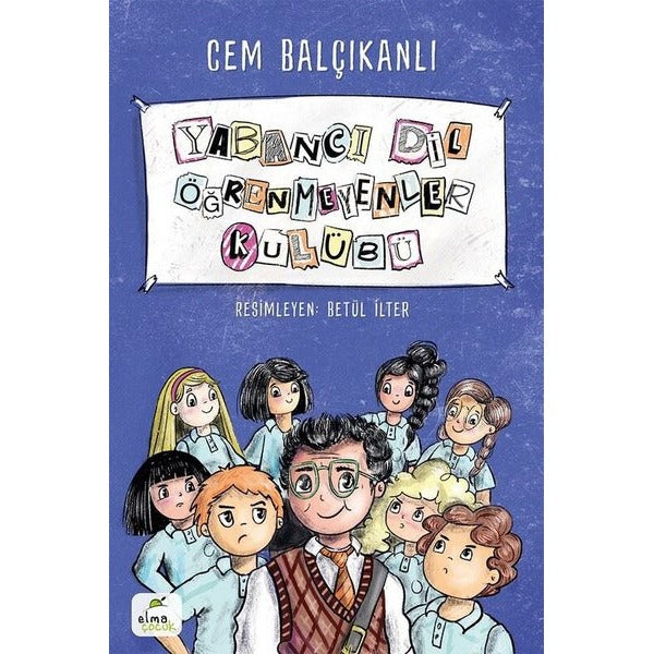 Yabancı Dil Öğrenmeyenler Kulübü | Elma Yayınevi (İnce Kapak)