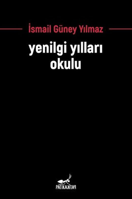 Yenilgi Yılları Okulu | Patika Kitap (Ciltsiz)