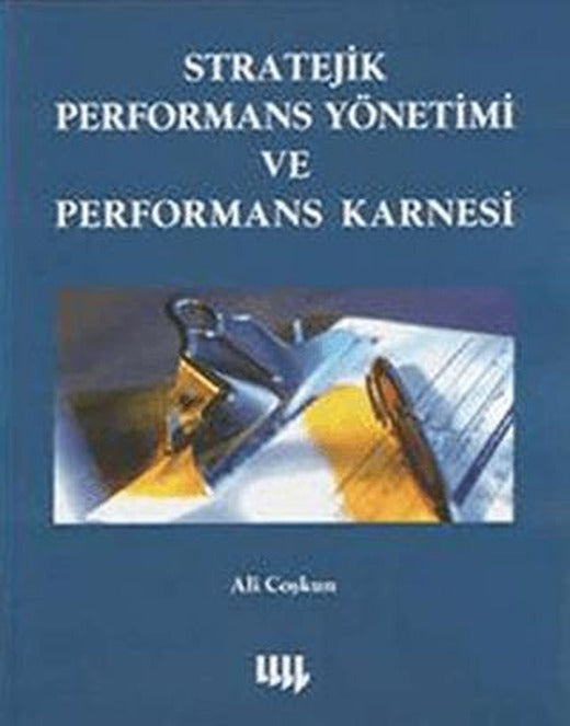 Stratejik Performans Yönetimi ve Performans Karnesi | Literatür Yayıncılık (Ciltsiz)