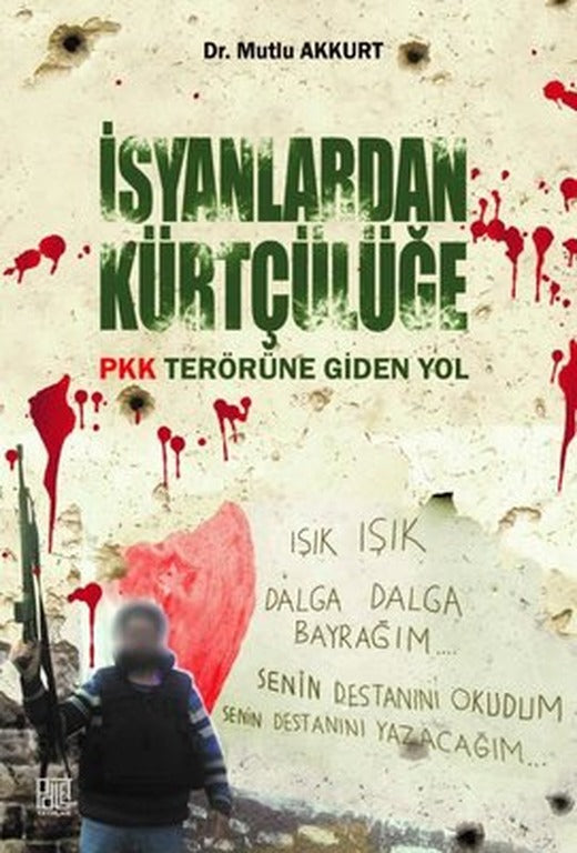 İsyanlardan Kürtçülüğe PKK Terörüne Giden Yol | Palet Yayınları
