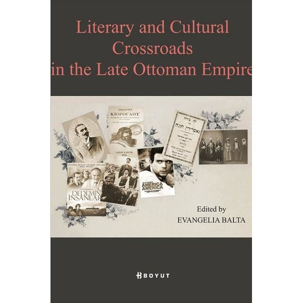 Literary And Cultural Crossroads in the Late Ottoman Empire