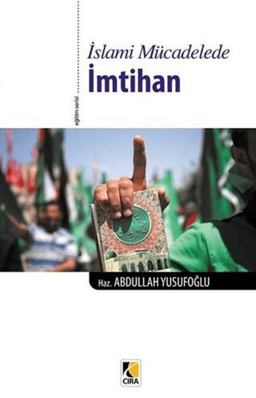 İslami Mücadelede İmtihan | Çıra Yayınları (Ciltsiz)