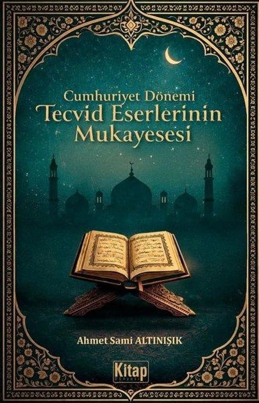 Cumhuriyet Dönemi Tecvid Eserlerinin Mukayesesi | Kitap Dünyası (İnce Kapak)
