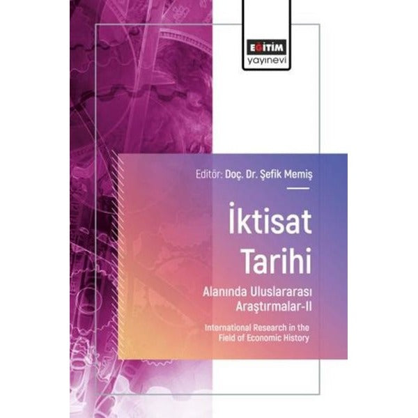 İktisat Tarihi Alanında Uluslararası Araştırmalar 2 | Eğitim Yayınevi (İnce Kapak)